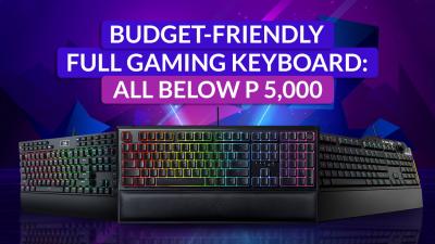 Budget-friendly full gaming keyboard: All below P 5,000.00